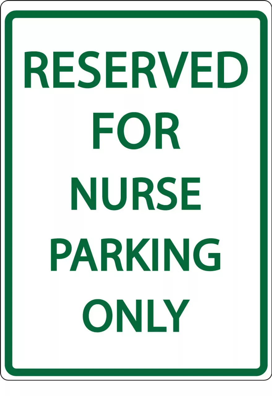 ZING 3079 Eco Parking Sign, RESERVED FOR NURSE PARKING ONLY, 18Hx12W, Engineer Grade Prismatic, Recycled Aluminum